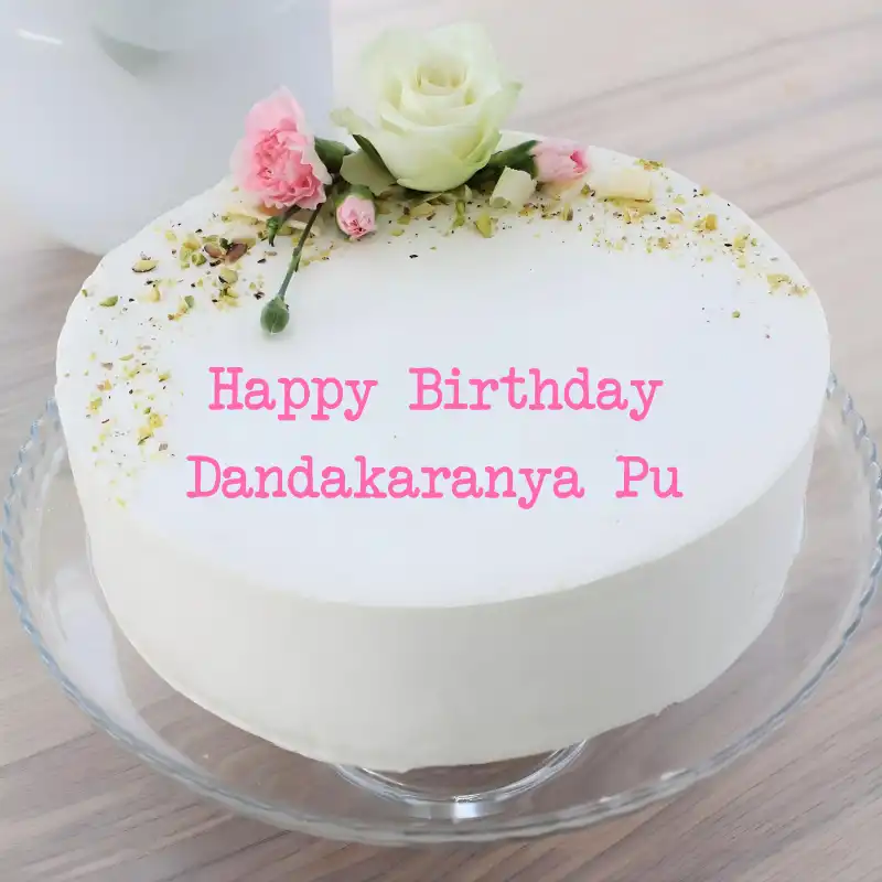 Happy Birthday Dandakaranya Pu White Pink Roses Cake